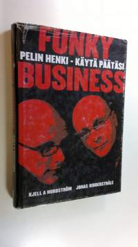 Funky business : pelin henki - käytä päätäsi