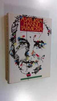 Ajatuksia Hannu Tarmiosta