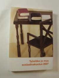 Työeläke ja muu sosiaalivakuutus 2007