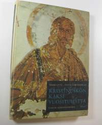 Kristinuskon kaksi vuosituhatta : lukion kirkkohistoria