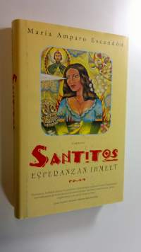 Santitos : Esperanzan ihmeet