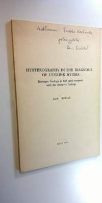 Hysterography in the diagnosis of uterine myoma : Roentgen findings in 829 cases compared with the operative findings (signeerattu)