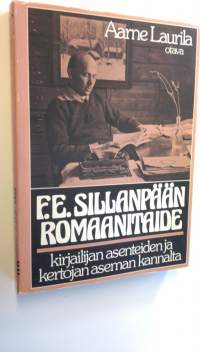 F. E. Sillanpään romaanitaide kirjailijan asenteiden ja kertojan aseman kannalta (signeerattu)