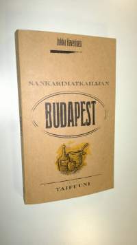 Sankarimatkailijan Budapest