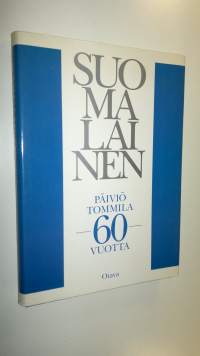 Suomalainen : Päiviö Tommila 60 vuotta (ERINOMAINEN)