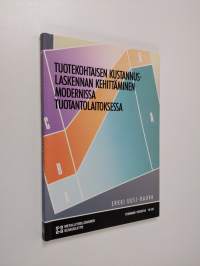 Tuotekohtaisen kustannuslaskennan kehittäminen modernissa tuotantolaitoksessa
