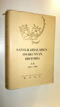 Savo-karjalaisen osakunnan historia 1-2, 1833-1890