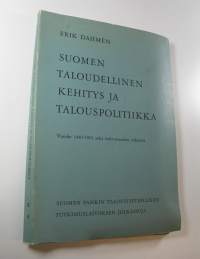 Suomen taloudellinen kehitys ja talouspolitiikka : vuodet 1949-1962 sekä tulevaisuuden näkymiä