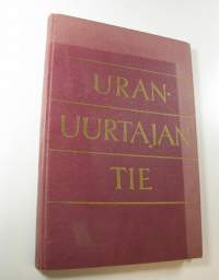 Uranuurtajan tie : otteita Ida Aalle-Teljon elämästä