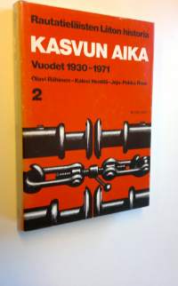 Rautatieläisten liiton historia 2, Kasvun aika : vuodet 1930-1971