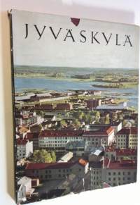 Jyväskylä : suomalaisen kulttuurin ja teollisuuden kaupunki = Ett centrum för finsk kultur och industri = Center of Finnish culture and industry