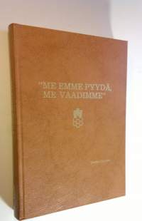 Me emme pyydä, me vaadimme : Suomen elintarviketyöläisten liitto, SEL ry:n historia 1905-1980