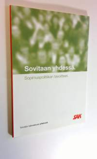 Sovitaan yhdessä : sopimuspolitiikan tavoitteet (UUDENVEROINEN)