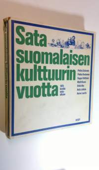 Sata suomalaisen kulttuurin vuotta 1870-luvulta nykyaikaan