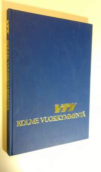 VTY : kolme vuosikymmentä
