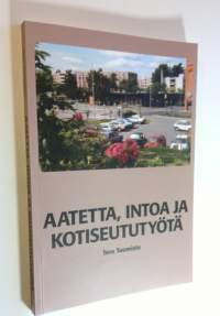 Aatetta, intoa ja kotiseututyötä : yli puoli vuosisataa Pukinmäen sos.dem. yhdistyksen toimintaa (signeerattu)