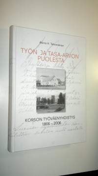 Työn ja tasa-arvon puolesta : Korson sosialidemokraattinen työväenyhdistys 100 : 1906-2006