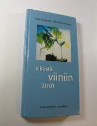 Viinistä viiniin 2001 : viininystävän vuosikirja