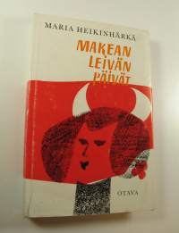 Makean leivän päivät : pakinoita