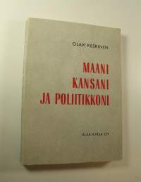 Maani, kansani ja poliitikkoni : Sotakamreerin kirjanpitoa suomalaisesta elämänmuodosta