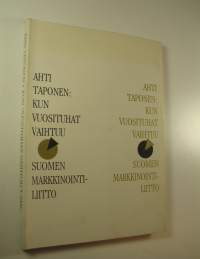 Kun vuosituhat vaihtuu : Suomen markkinointiliiton 60-vuotisjuhlakirja