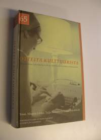 Otteita kulttuurista : kirjoituksia nykyajasta, tutkimuksesta ja elämäkerrallisuudesta : Katarina Eskolan juhlakirja (UUDENVEROINEN)