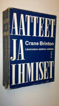 Aatteet ja ihmiset : länsimaisen ajattelun vaiheita