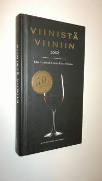 Viinistä viiniin 2008 : viininystävän vuosikirja