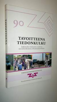 Tavoitteena tiedonkulku : jääkäreiden tiedonanto-osastosta tietoyhteiskunnan johtamisjärjestelmiin