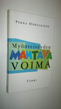 Myönteisyyden mahtava voima