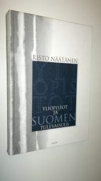 Yliopistot ja Suomen tulevaisuus (signeerattu, ERINOMAINEN)