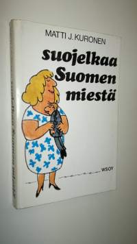 Suojelkaa Suomen miestä