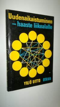 Uudenaikaistuminen - haaste liikealalle