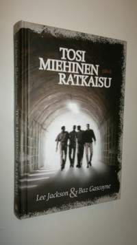 Tosi miehinen ratkaisu