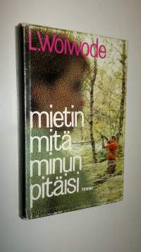 Mietin mitä minun pitäisi