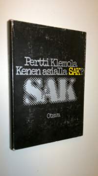 Kenen asialla SAK