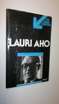 Lauri Aho : TV-ohjelma Nauhoitus 17.3.1977, ensiesitys 11.11.1977