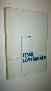 Itsen löytäminen : itsen löytämisen ja toteuttamisen ongelma okkultismin valossa