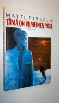 Tämä on viimeinen yösi : jännitysromaani