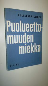 Puolueettomuuden miekka : suomen puolustuskysymyksen tarkastelua