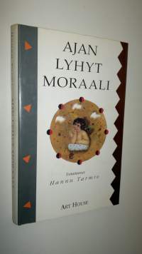 Ajan lyhyt moraali