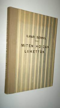 Miten hoidan liikettäni