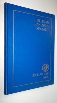 Rakennusmestariklubi 100 vuotta, Helsingin rakennusmestariyhdistys 90 vuotta, Rakennusmestarien rouvat 80 vuotta