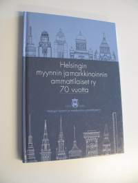 Helsingin myynnin ja markkinoinnin ammattilaiset ry 70 vuotta (ERINOMAINEN)