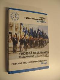 Yhdessä kestämme : Suomen sotaveteraaniliitto ry 40 vuotta 29.9.1997 = Tillsammans håller vi ut : Finlands krigsveteranförbund rf 40 år 29.9.1997 (signeerattu, nu...