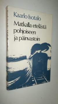 Matkalla etelästä pohjoiseen ja päinvastoin