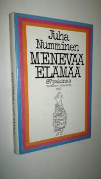 Menevää elämää : 87 pakinaa