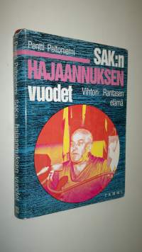 SAK:n hajaannuksen vuodet : Vihtori Rantasen elämä