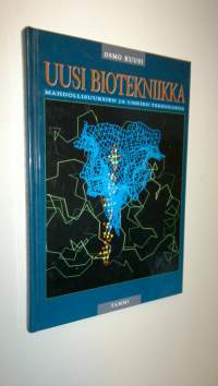 Uusi biotekniikka : mahdollisuuksien ja uhkien teknologia