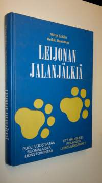 Leijonan jalanjälkiä : puoli vuosisataa suomalaista lionstoimintaa = Ett halvsekel finländsk lionsverksamhet